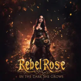 Rebel Rose — In The Dark She Grows cover